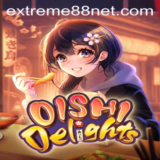 OishiDelights: Dive into a Flavorful Adventure with EXTREME88