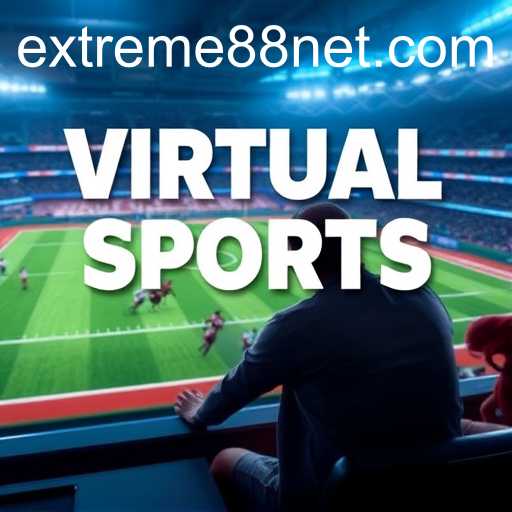 Exploring the Thrilling World of Virtual Sports with EXTREME88